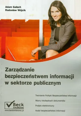 Zarządzanie bezpieczeństwem informacji w sektorze publicznym - Outlet - Adam Gałach, Radosław Wójcik