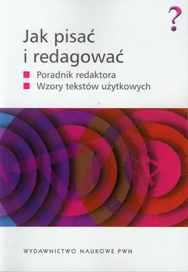 Jak pisać i redagować - Outlet - Anna Majewska-Tworek, Tomasz Piekot, Ewa Wolańska, Adam Wolański, Monika Zaśko-Zielińska
