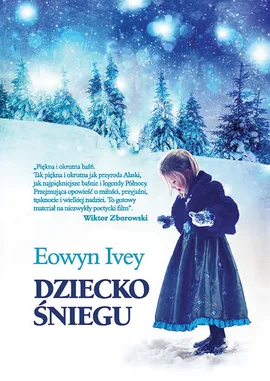 Dziecko śniegu - Eowyn Ivey