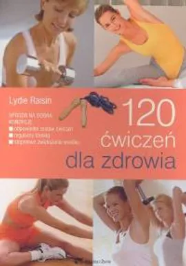 120 ćwiczeń dla zdrowia - Outlet - Lydie Raisin