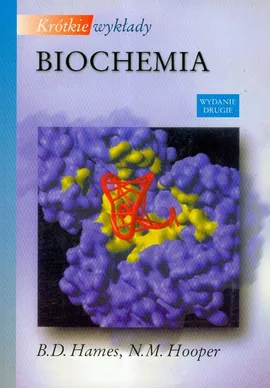 Krótkie wykłady Biochemia - Outlet - Hames B. D., Hooper N. M.