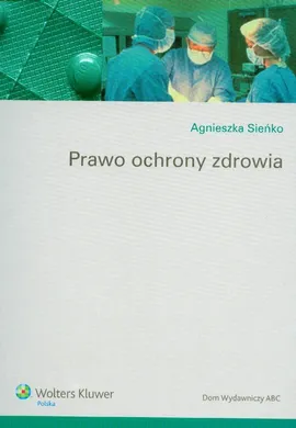 Prawo ochrony zdrowia - Outlet - Agnieszka Sieńko