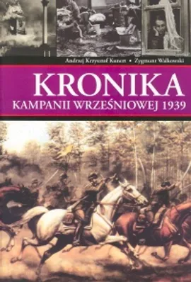 Kronika kampanii wrześniowej 1939 + Teczka - Outlet - Kunert Andrzej Krzysztof, Zygmunt Walkowski