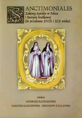 Sanctimoniales Zakony żeńskie w Polsce i Europie Środkowej + CD - Outlet
