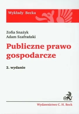 Publiczne prawo gospodarcze - Outlet - Zofia Snażyk, Adam Szafrański