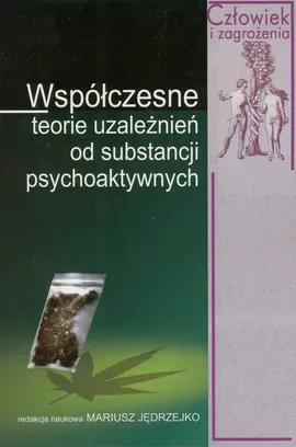 Współczesne teorie uzależnień od substancji psychoaktywnych - Mariusz Jędrzejko