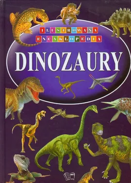 Ilustrowana Encyklopedia Dinozaury - Outlet