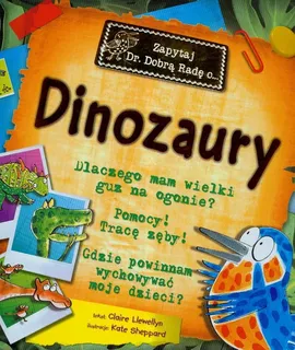 Zapytaj Dr Dobrą Radę o Dinozaury - Outlet - Claire Llewellyn