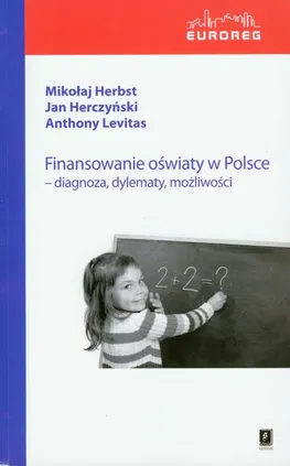 Finansowanie oświaty w Polsce - Outlet - Mikołaj Herbst, Jan Herczyński, Anthony Levitas
