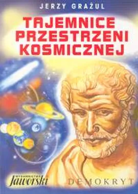 Tajemnice przestrzeni kosmicznej - Outlet - Jerzy Grażul