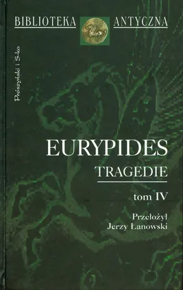 Tragedie Tom IV - Outlet - Eurypides
