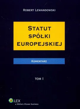 Statut spółki europejskiej Komentarz t. 1 - Outlet - Robert Lewandowski