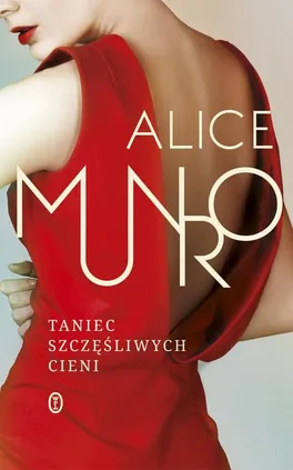 Taniec szczęśliwych cieni - Outlet - Alice Munro