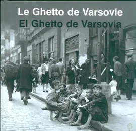 Le Ghetto de Warsovie El Ghetto de Varsovia Getto Warszawskie wersja francusko hiszpańska - Outlet - Anka Grupińska, Jan Jagielski, Paweł Szapiro