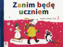 Zanim będę uczniem Karty pracy Część 2 - Jolanta Kopała, Elżbieta Tokarska