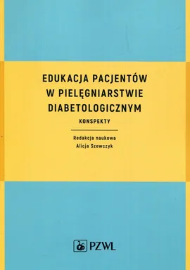 Edukacja pacjentów w pielęgniarstwie diabetologicznym - Outlet