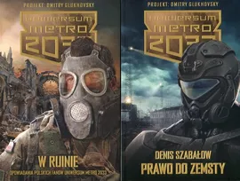 Uniwersum Metro 2033 Prawo do zemsty / W ruinie - Denis Szabałow