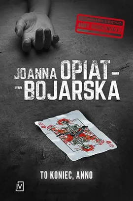 To koniec Anno - Joanna Opiat-Bojarska