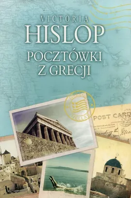 Pocztówki z Grecji - Victoria Hislop