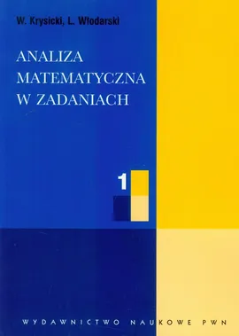 Analiza matematyczna w zadaniach 1 - Outlet - W. Krysicki, L. Włodarski