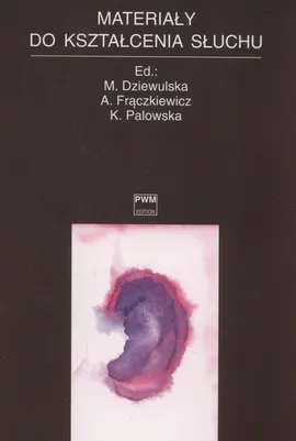 Materiały do kształcenia słuchu - Outlet - M. Dziewulska, A. Frączkiewicz, K. Palowska