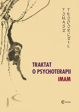 Traktat o psychoterapii IMAM - Tomasz Teodorczyk
