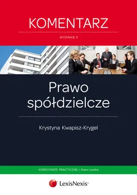 Prawo spółdzielcze Komentarz - Krystyna Kwapisz-Krygel