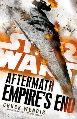 Star Wars Aftermath Empire's End - Chuck Wendig