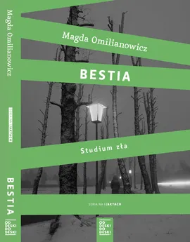Bestia Studium zła / Ostatnia wizyta - Ostrowski Jacek, Omilianowicz Magda