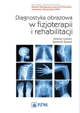 Diagnostyka obrazowa w fizjoterapii i rehabilitacji - Dominik Sieroń
