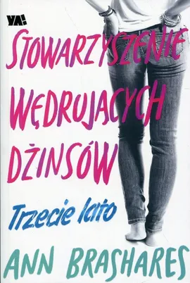 Stowarzyszenie Wędrujących Dżinsów Trzecie lato - Ann Brashares