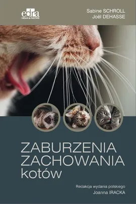 Zaburzenia zachowania kotów - J. Dehasse, S. Schroll