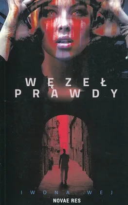 Węzeł prawdy - Iwona Wej