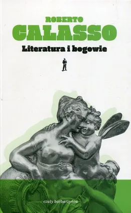 Literatura i bogowie - Roberto Calasso