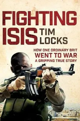 Fighting ISIS - Tim Locks