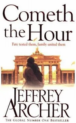 Cometh the Hour - Jeffrey Archer