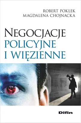 Negocjacje policyjne i więzienne - Magdalena Chojnacka, Robert Poklek