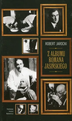 Z albumu Romana Jasińskiego - Robert Jarocki