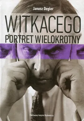 Witkacego portret wielokrotny - Outlet - Janusz Degler