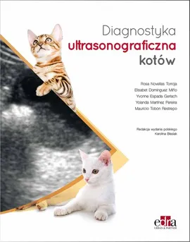 Diagnostyka ultrasonograficzna kotów - P. Alcalde, E.D. Miño, TorrojR.N.
