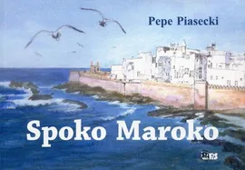 Spoko Maroko - Pepe Piasecki