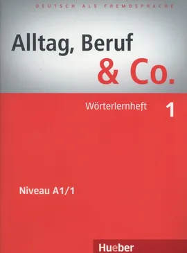Alltag Beruf & Co 1 Worterlernheft - Norbert Becker, Jorg Braunert