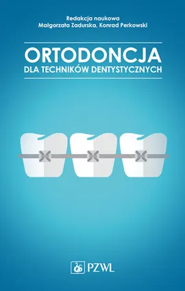Ortodoncja dla techników dentystycznych
