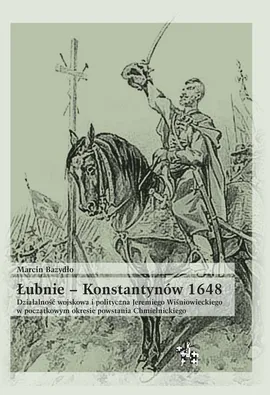 Łubnie Konstantynów 1648 - Marcin Bazydło