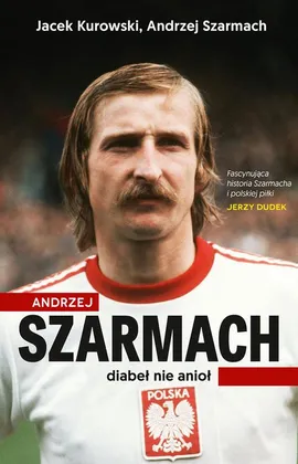 Andrzej Szarmach - Andrzej Szarmach, Jacek Kurowski