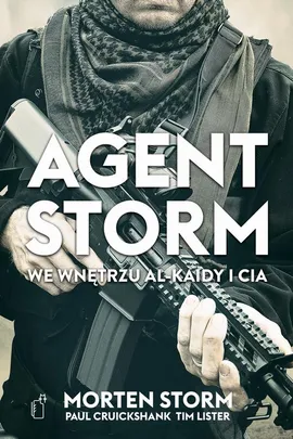 Agent Storm - Morten Storm, Paul Cruickshank, Tim Lister