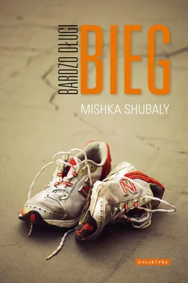 Bardzo długi bieg - Mishka Shubaly