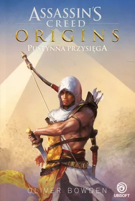 Assassins Creed Origins Pustynna przysięga - Oliver Bowden