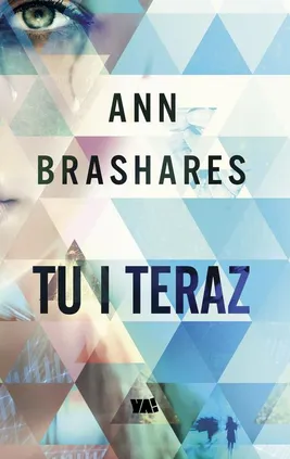 Tu i teraz - Ann Brashares