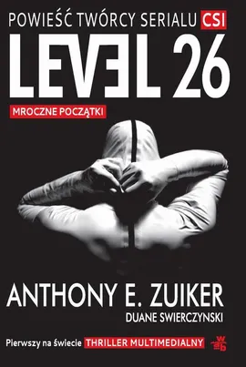Level 26. Mroczne początki - Anthony E. Zuiker, Duane Swierczynski
